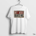 Top My Wife Beats Me 2025 Circle T Shirt Sweater