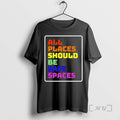 Trending All Places Should Be Safe Spaces