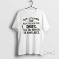 Trending Dont Let Anyone Who Hasnt Been In Your Shoes Tell You How To Tie