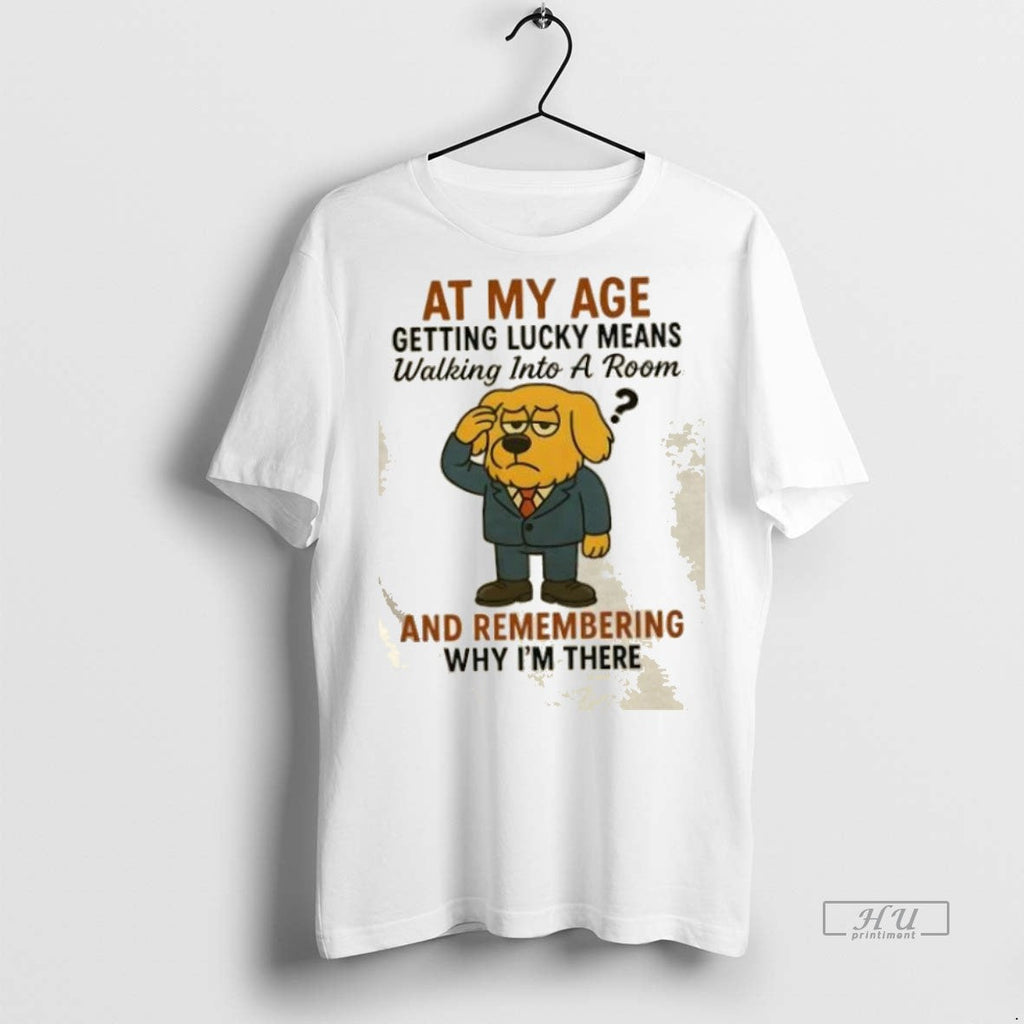 Trending Golden Dog At My Age Getting Lucky Means Walking Into A Room And Remembering