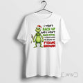 Trending Grinch I Wont Back Up And I Wont Back Down Ive Been Raised To