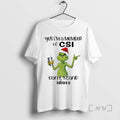 Trending Grinch Santa Yes Im A Member Of Csi Cant Stand Idiots Christmas Premium
