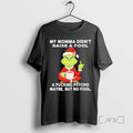 Trending Grinch My Momma Didnt Raise A Fool A Fcking Psycho Maybe But No Fool