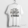 Trending I Got My Dads Temper And My Moms Mouth Thats Why Im Always In