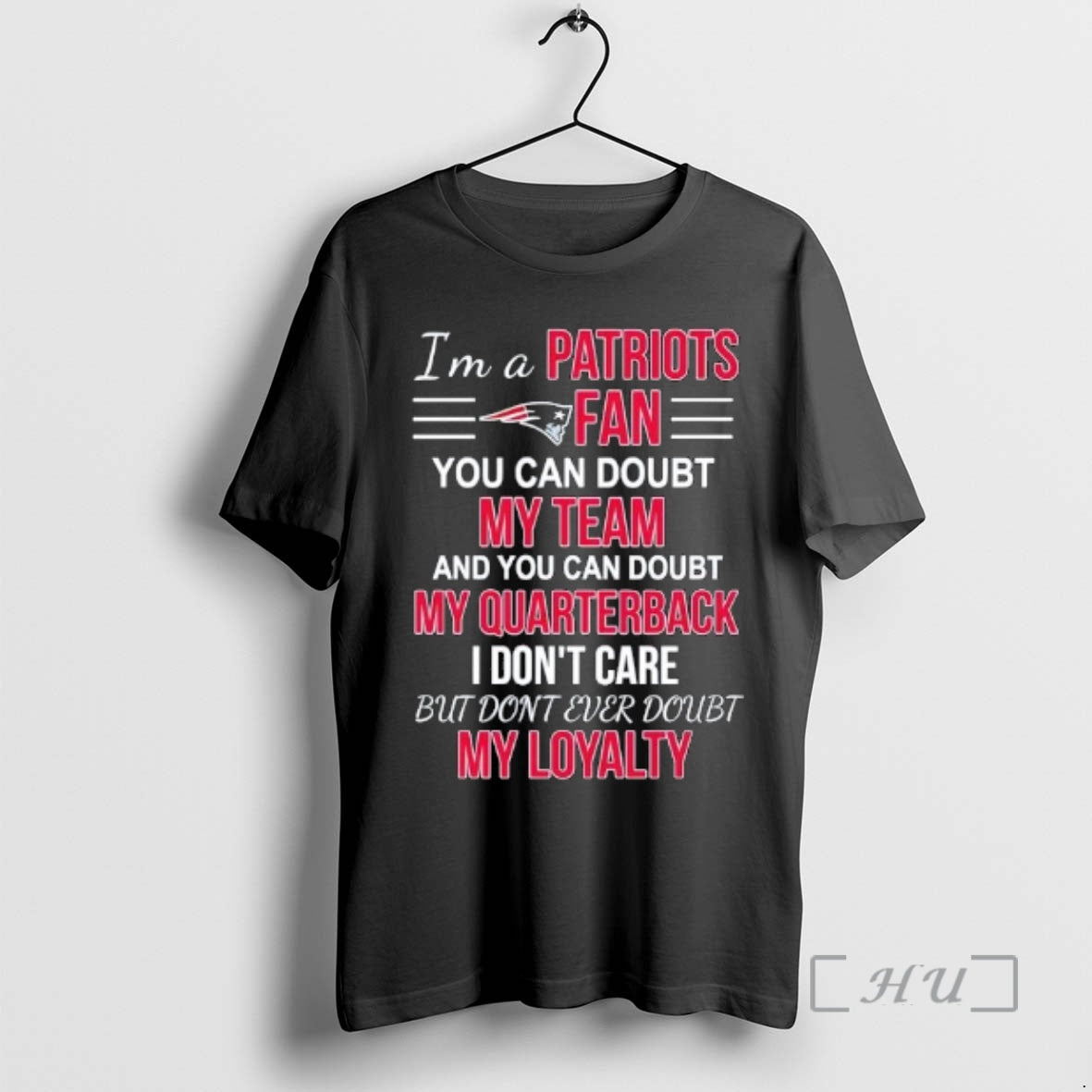 Trending Im A Patriots Fan You Can Doubt My Team And You Can Doubt My