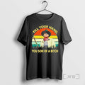 Trending John Wayne Fill Your Hand You Son Of A Bitch Vintage Premium T Shirts