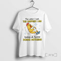Trending Rooster The Older I Get The Happier I Am Being At Home Doing Nothing
