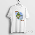 Trending Smile While You Still Have Teeth Grinch