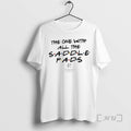Trending The One With All The Saddle Pads Tv Show Friends Premium T Shirts Sweater