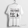 Trending There Are Only Two Things This Woman Cant Resist Her Wine And Her Other