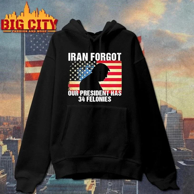 Trump Iran Forgot Our President Has 34 Felonies American Flag Tour 2026 Shirt Unisex