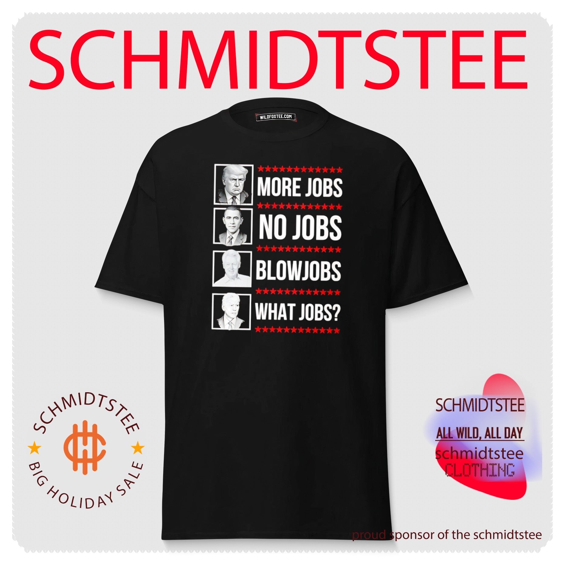 Trump More Jobs Obama No Jobs Clinton Blowjobs Biden What Jobs shirt