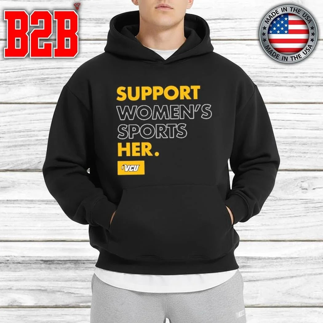 VCU Women’s Basketball Support Women’s Sports Support Her Shirt Unisex