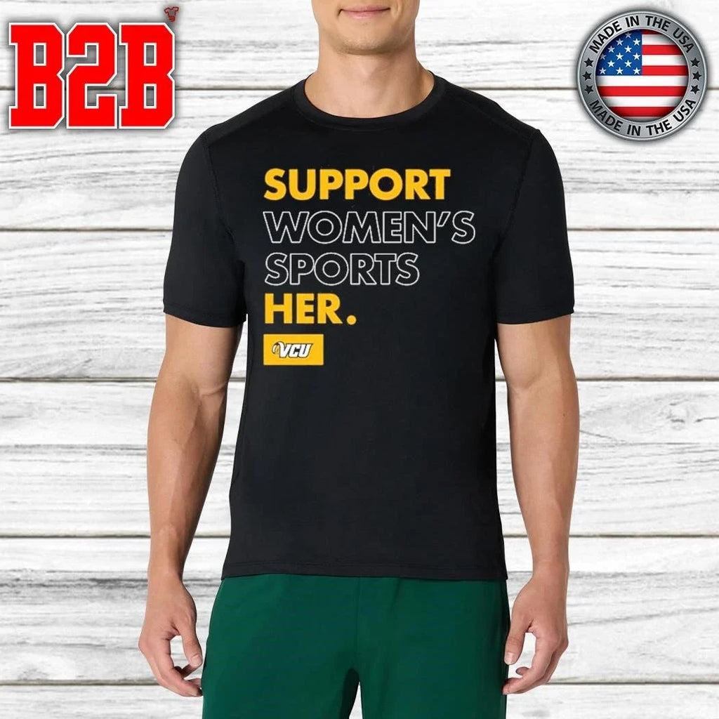 VCU Women’s Basketball Support Women’s Sports Support Her Shirt Unisex