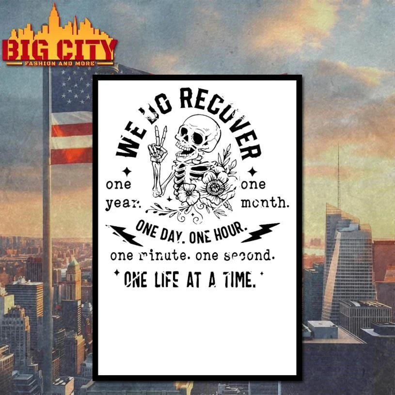 We Do Recover One Day At A Time Skeleton Recovery Shirt Unisex