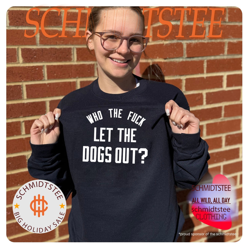 Who the fuck let the dogs out shirt