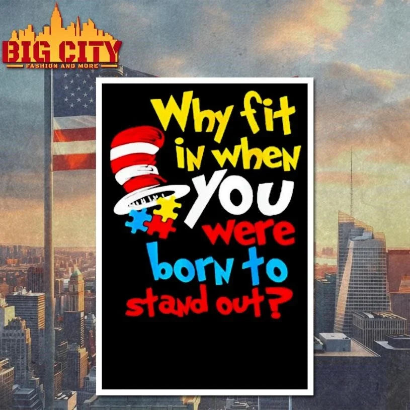 Why Fit In Born To Stand Out Dr Suess Shirt Unisex