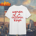 Woman Of A Certain Rage Shirt Unisex