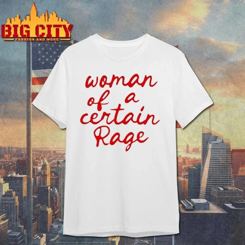 Woman Of A Certain Rage Shirt Unisex