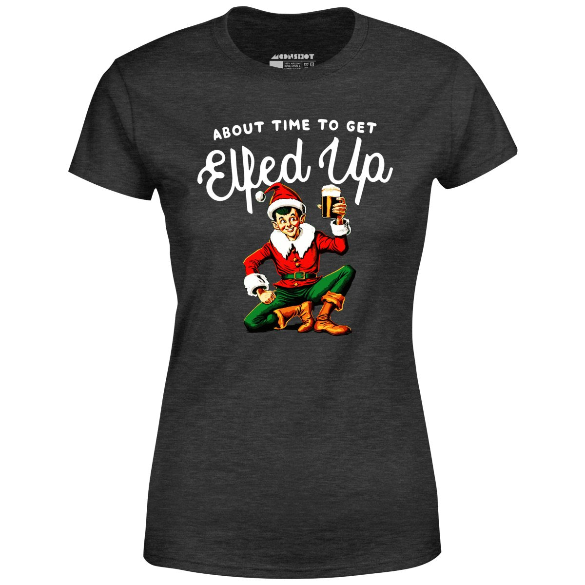 About Time to Get Elfed Up - Women's