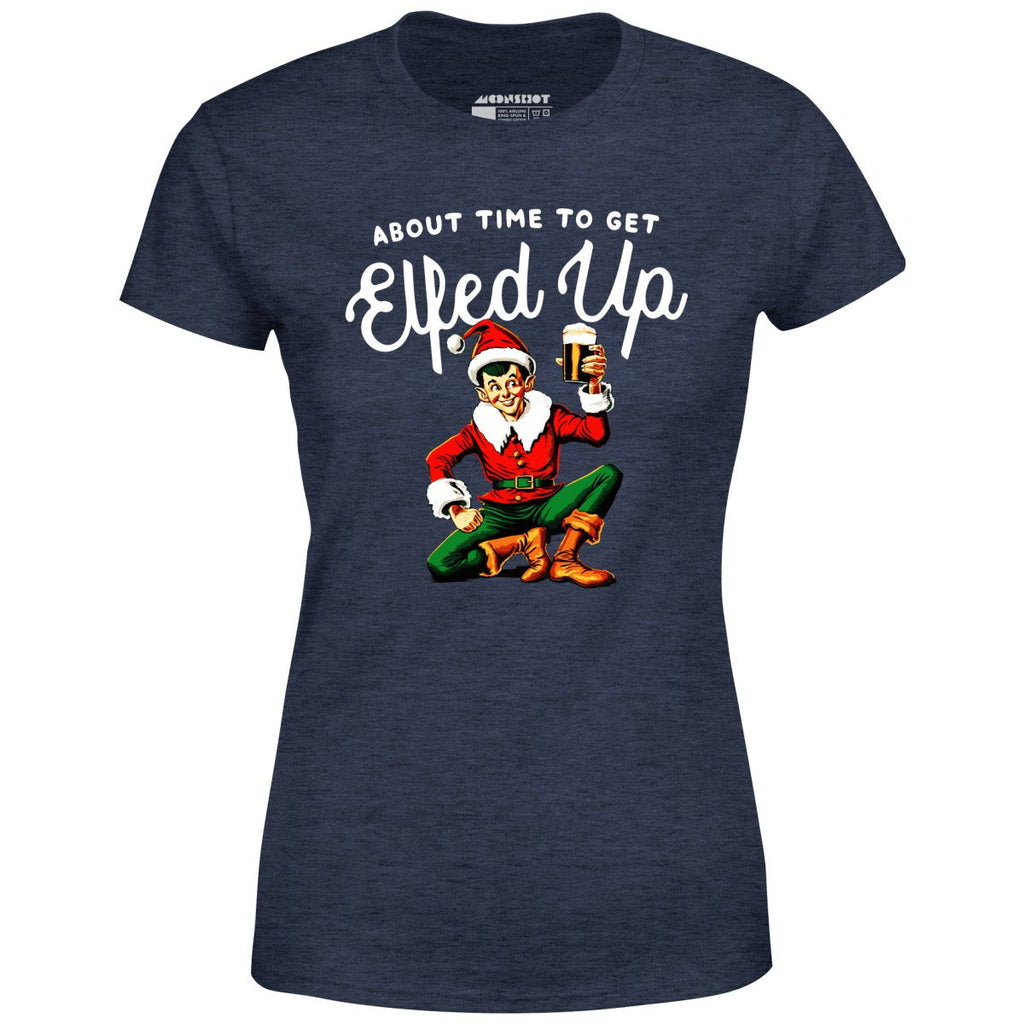 About Time to Get Elfed Up - Women's