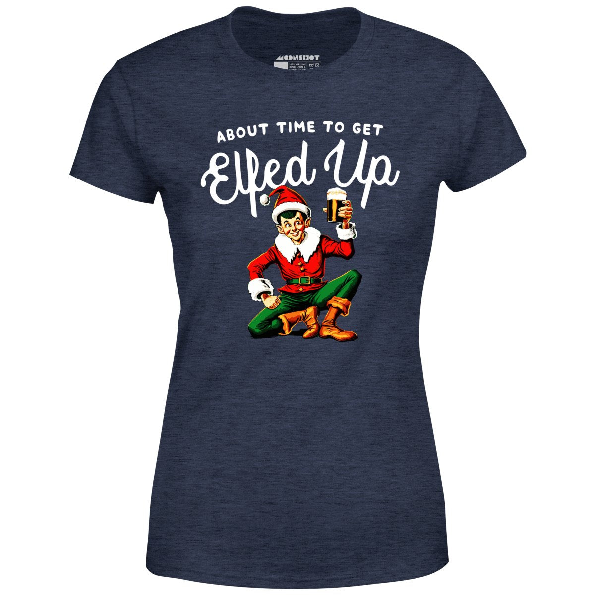About Time to Get Elfed Up - Women's