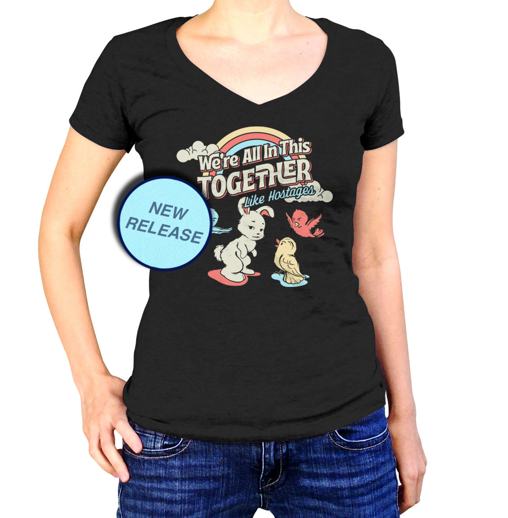 Women's We're All In This Together Like Hostages Vneck T-Shirt