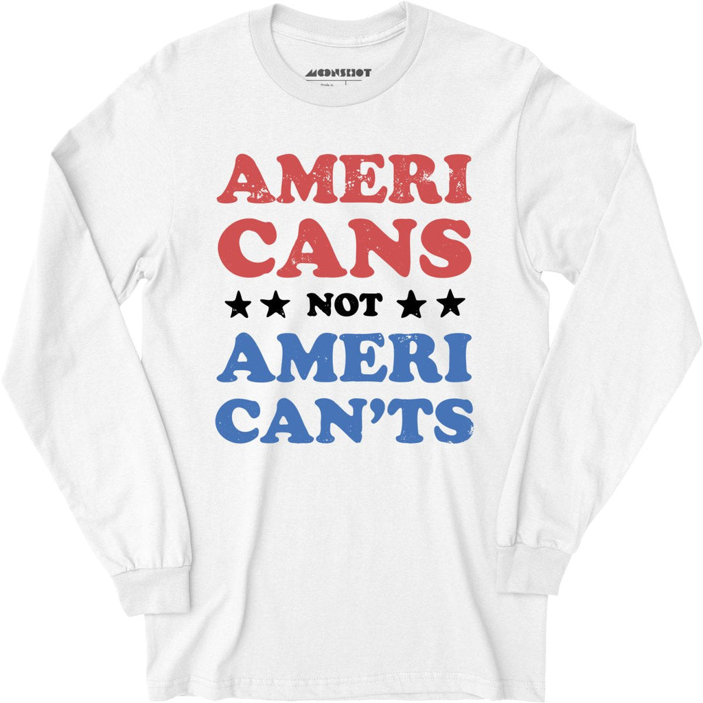 Americans Not American'ts - Long Sleeve