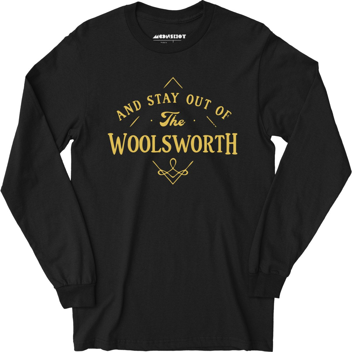And Stay Out of The Woolsworth - Long Sleeve