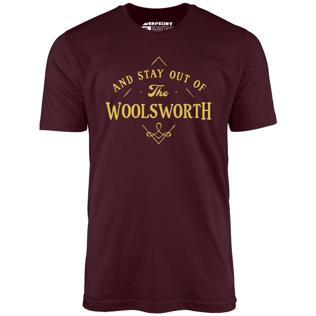 And Stay Out of The Woolsworth - Unisex