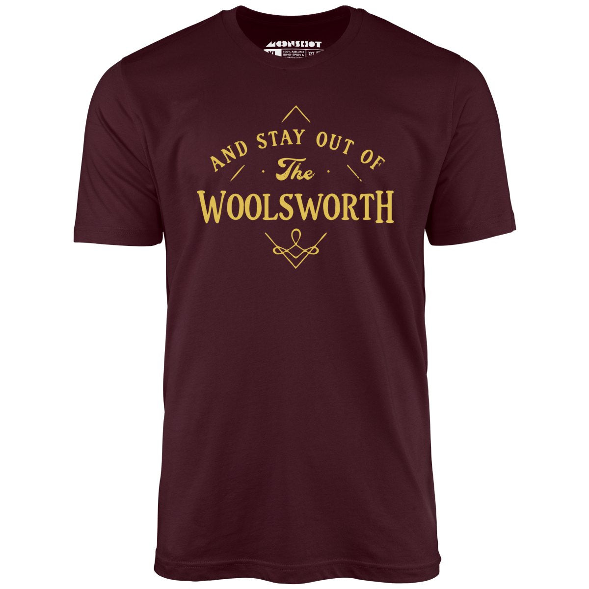 And Stay Out of The Woolsworth - Unisex