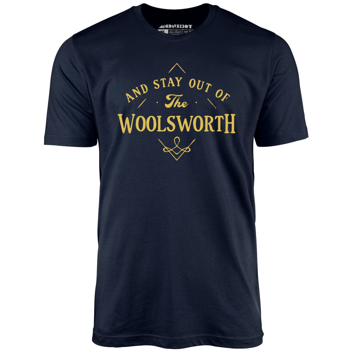 And Stay Out of The Woolsworth - Unisex