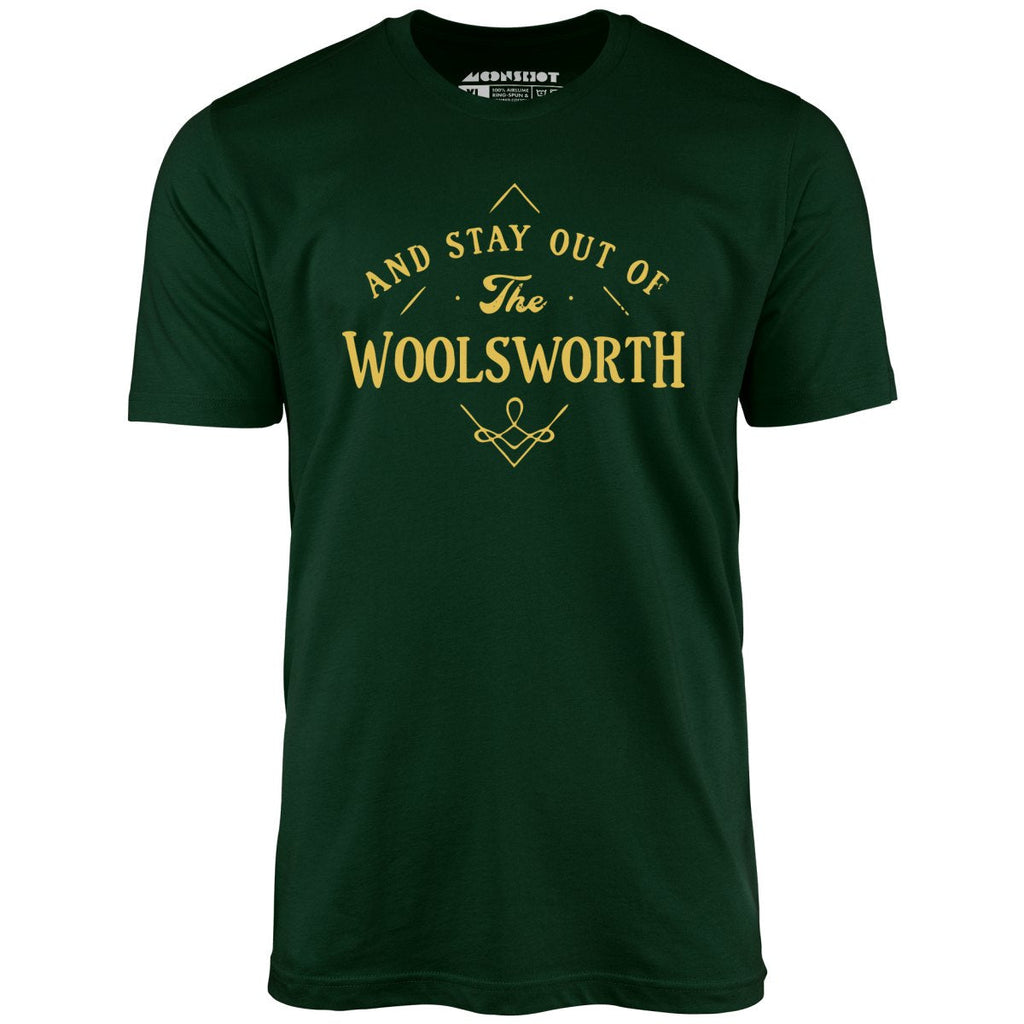 And Stay Out of The Woolsworth - Unisex