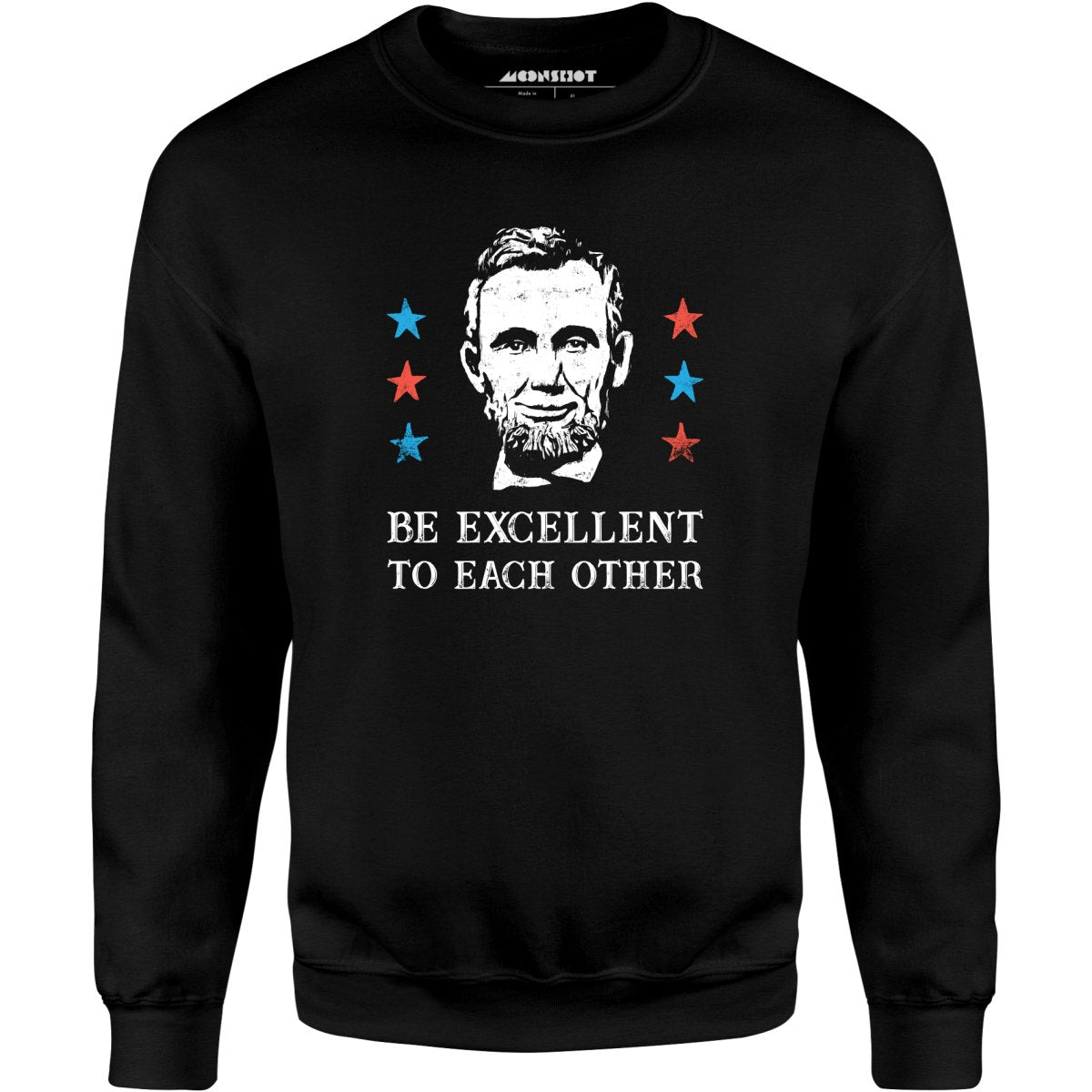 Be Excellent To Each Other - Unisex