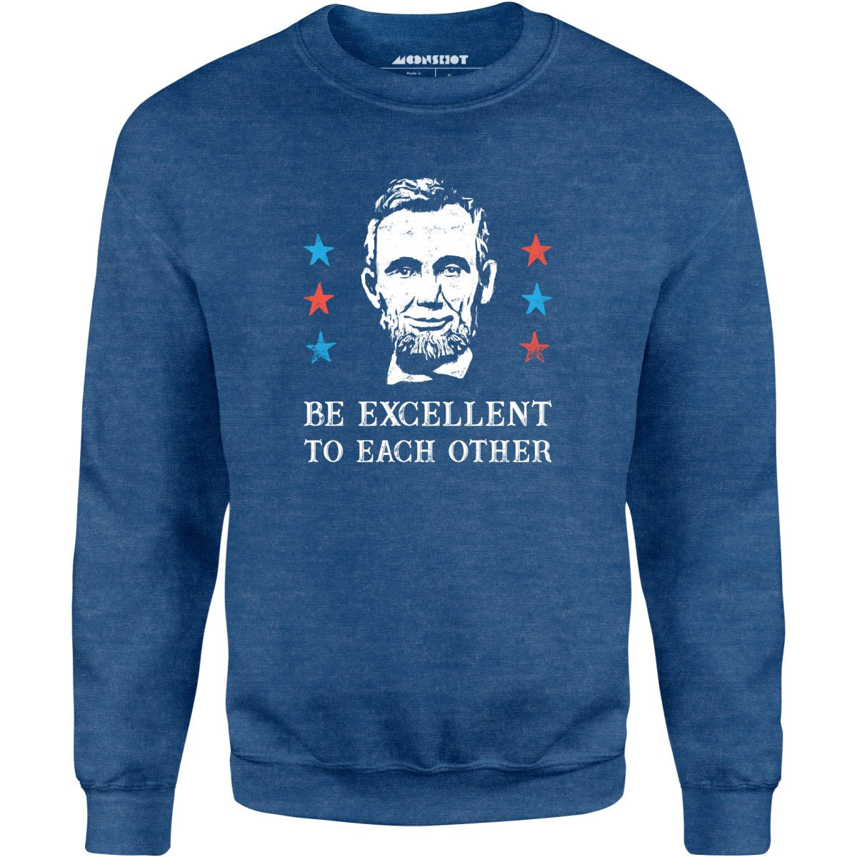 Be Excellent To Each Other - Unisex