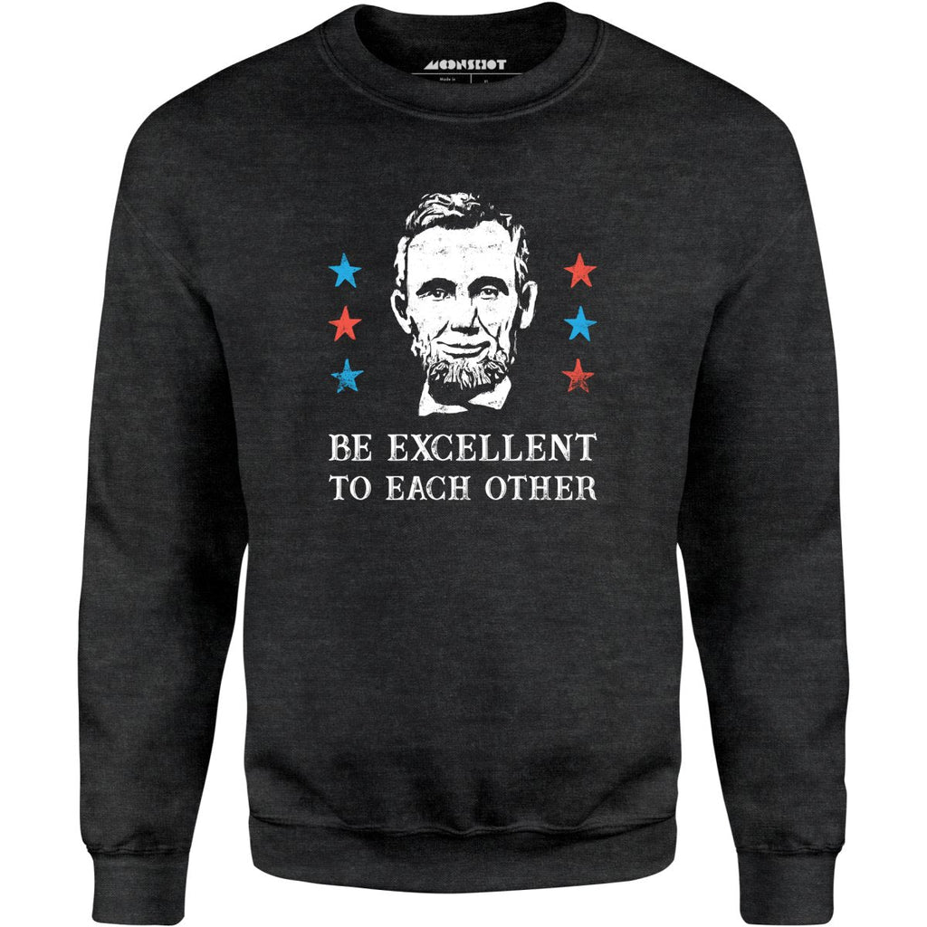 Be Excellent To Each Other - Unisex