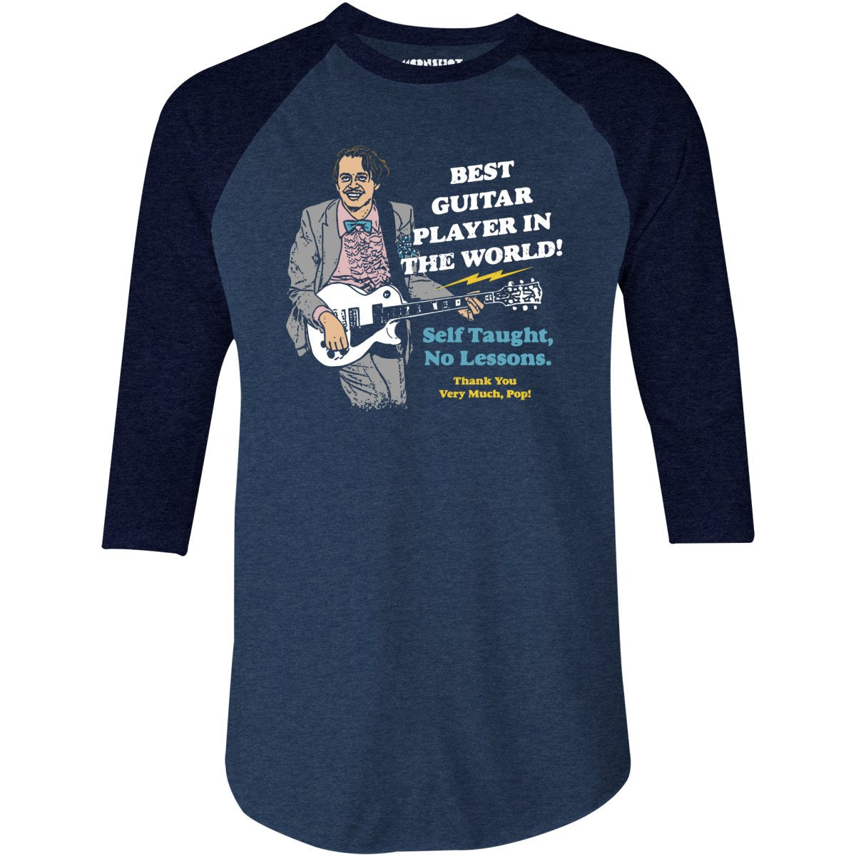 Best Guitar Player in The World! - 3/4 Sleeve Raglan