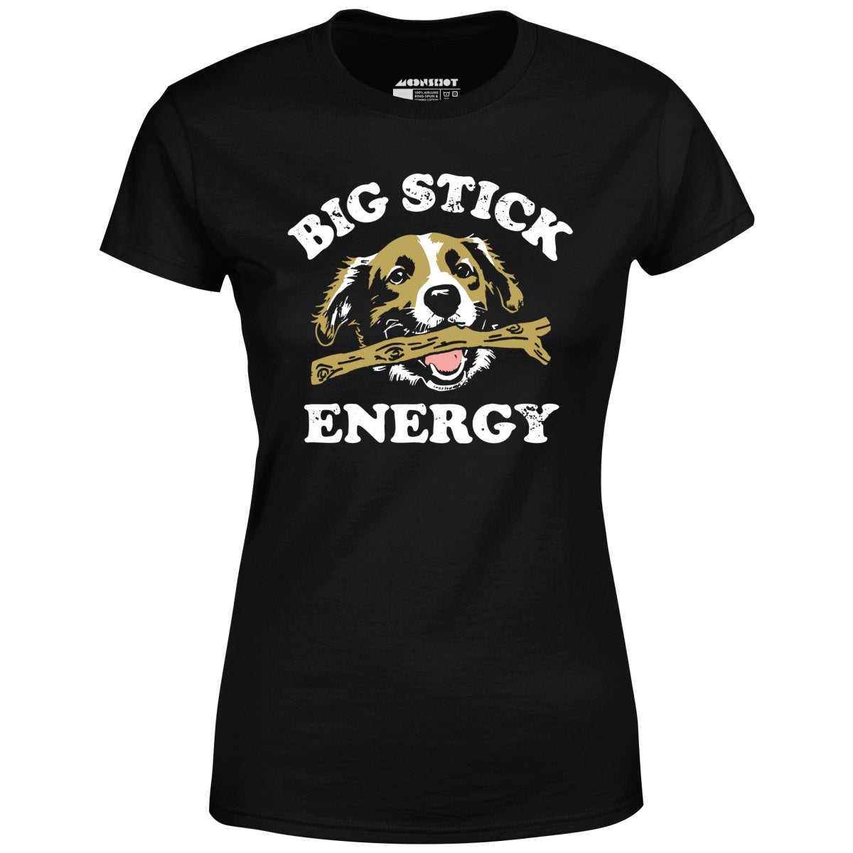 Big Stick Energy - Women's