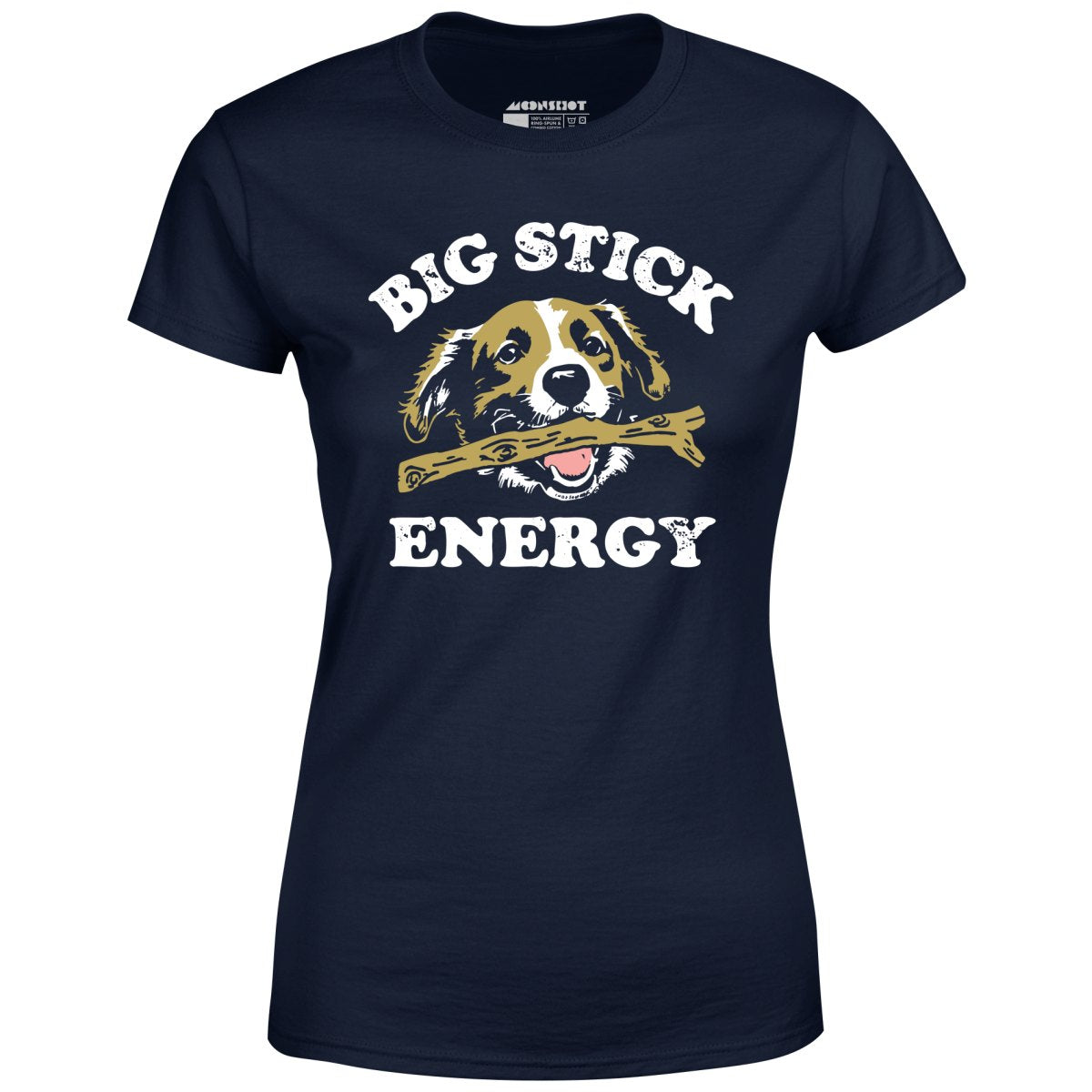 Big Stick Energy - Women's