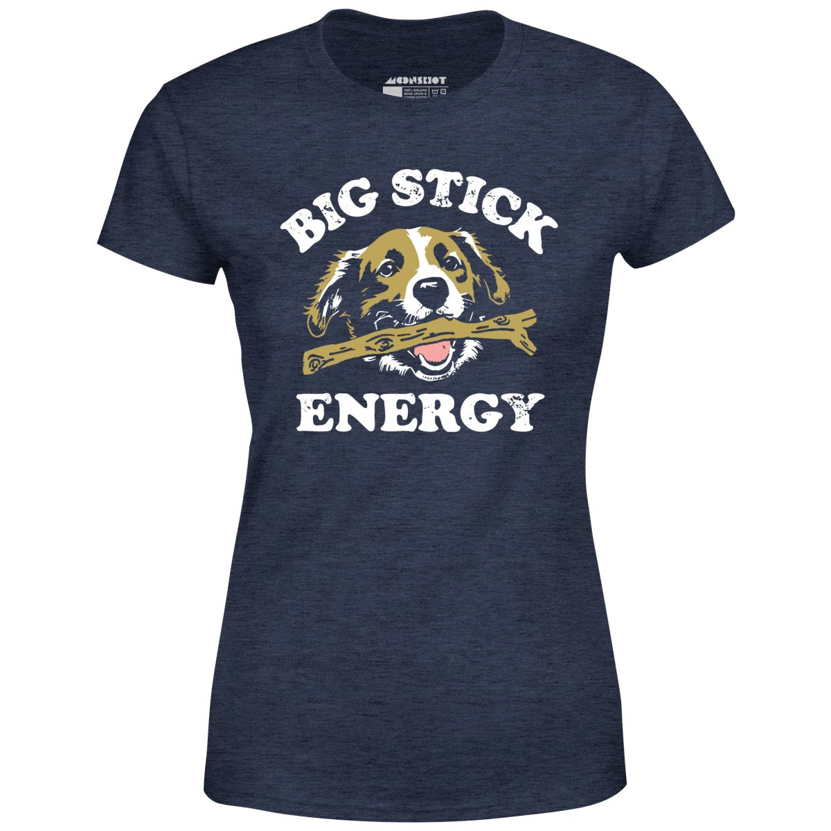 Big Stick Energy - Women's