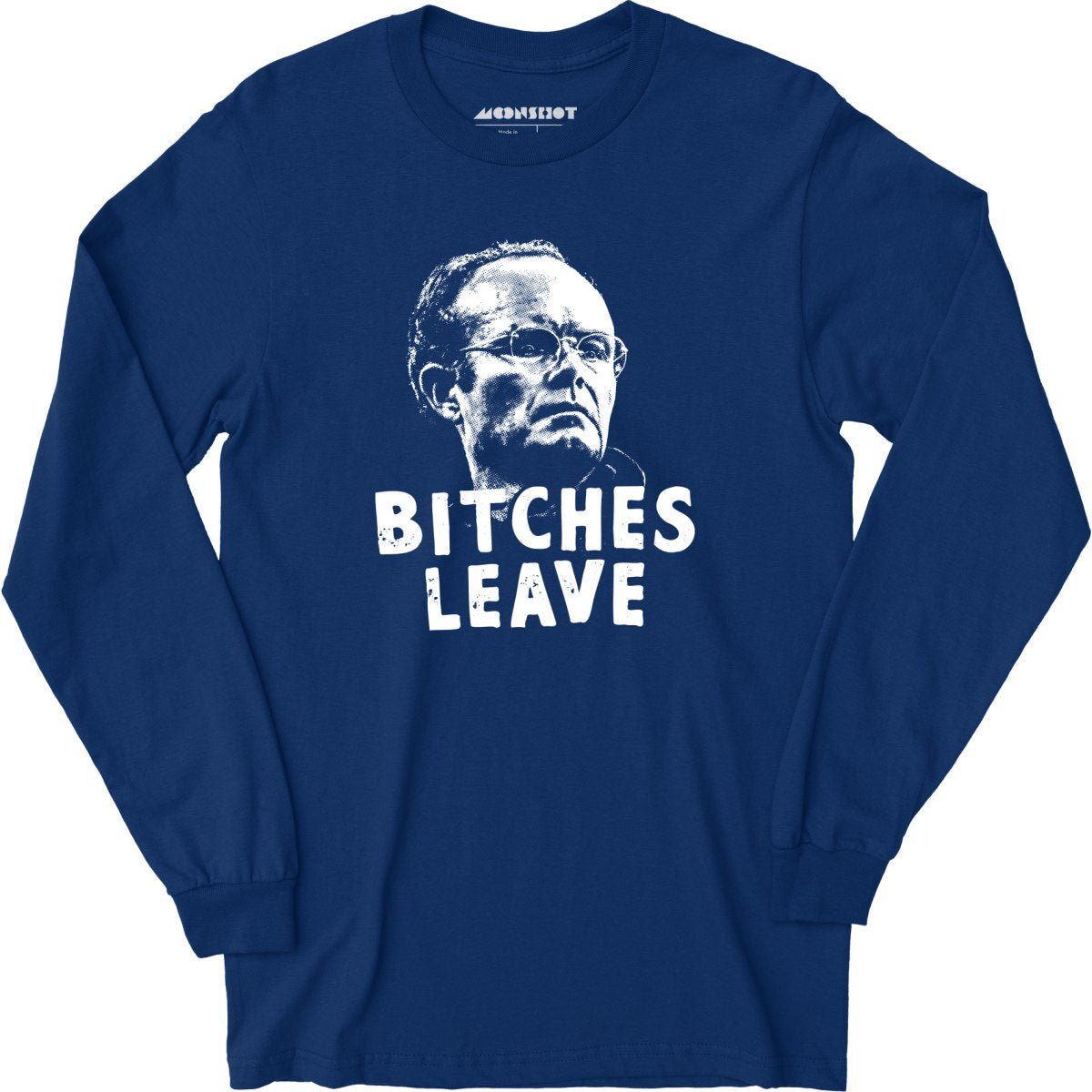 Bitches Leave - Long Sleeve