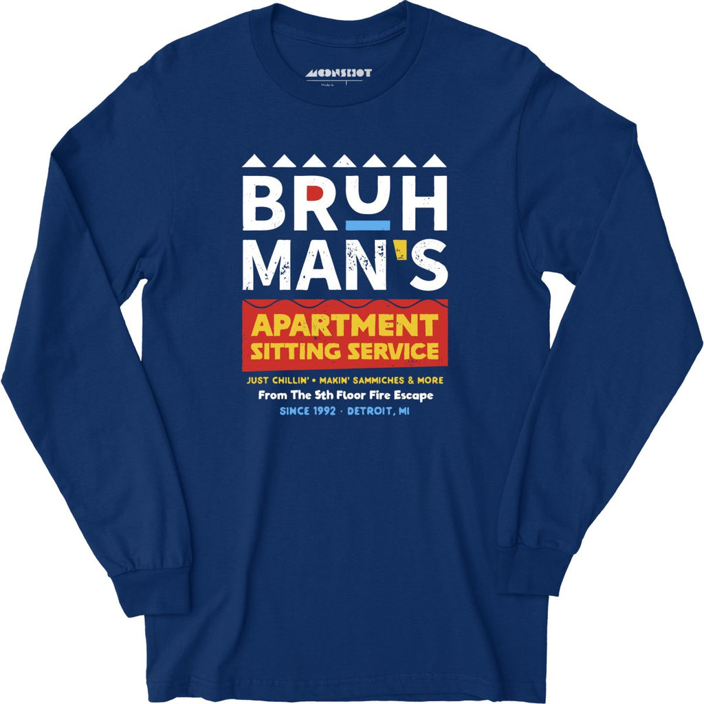 Bruh Man's Apartment Sitting Service - Long Sleeve