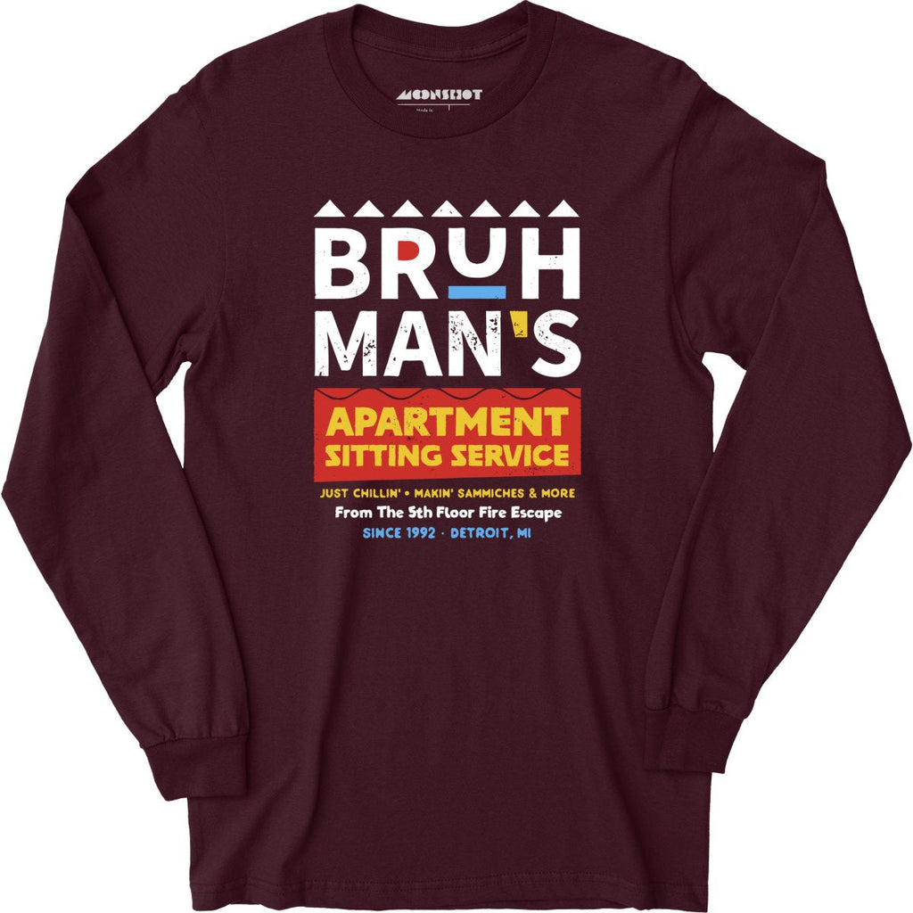 Bruh Man's Apartment Sitting Service - Long Sleeve
