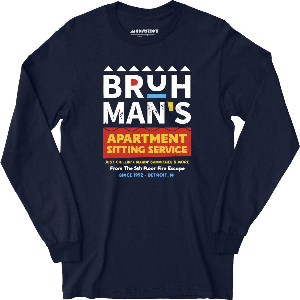 Bruh Man's Apartment Sitting Service - Long Sleeve