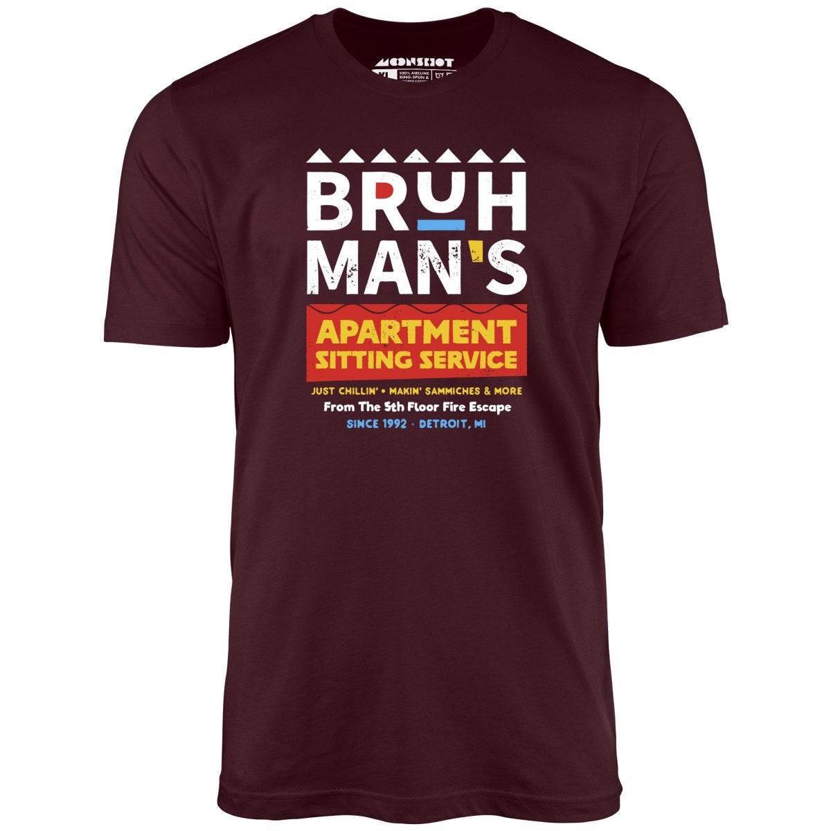 Bruh Man's Apartment Sitting Service - Unisex