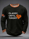 March Madness Merch Classy Until Tipoff Long Sleeve Shirt Gifts For Basketball Lovers