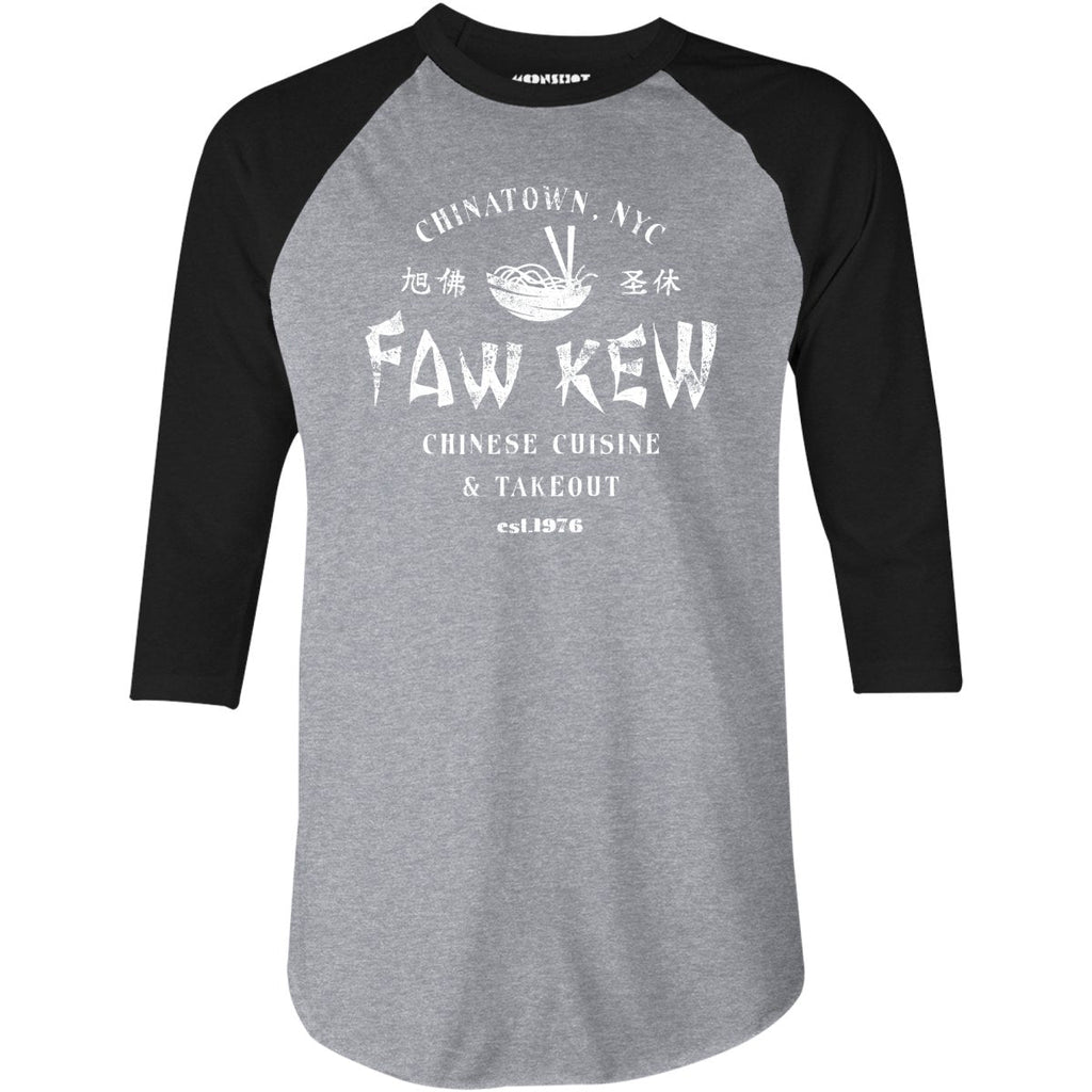 Faw Kew Chinese Cuisine - 3/4 Sleeve Raglan