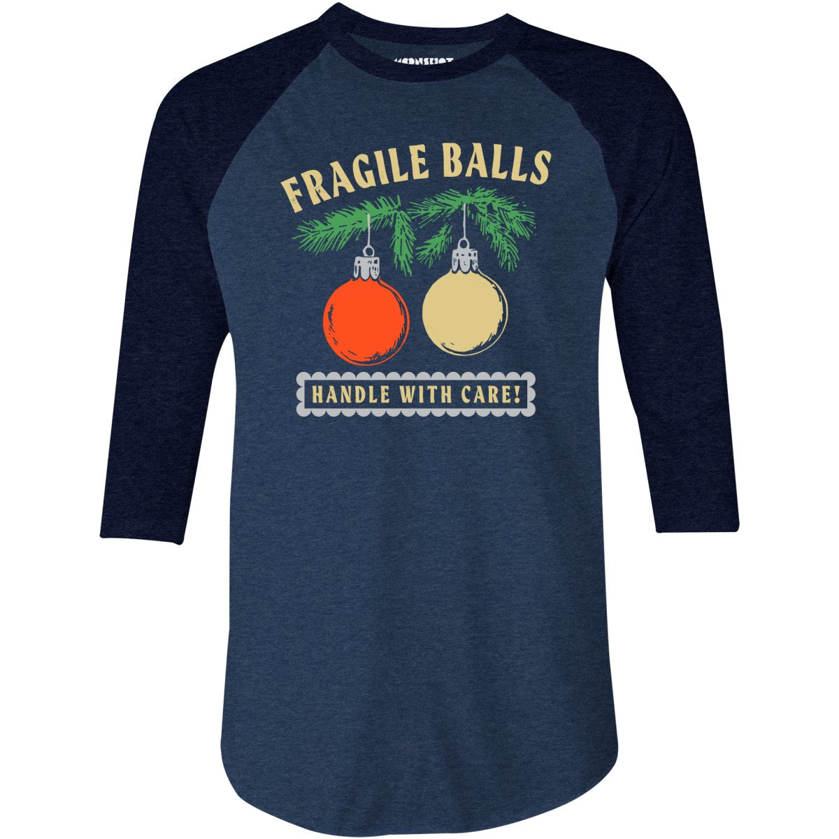Fragile Balls Handle With Care - 3/4 Sleeve Raglan