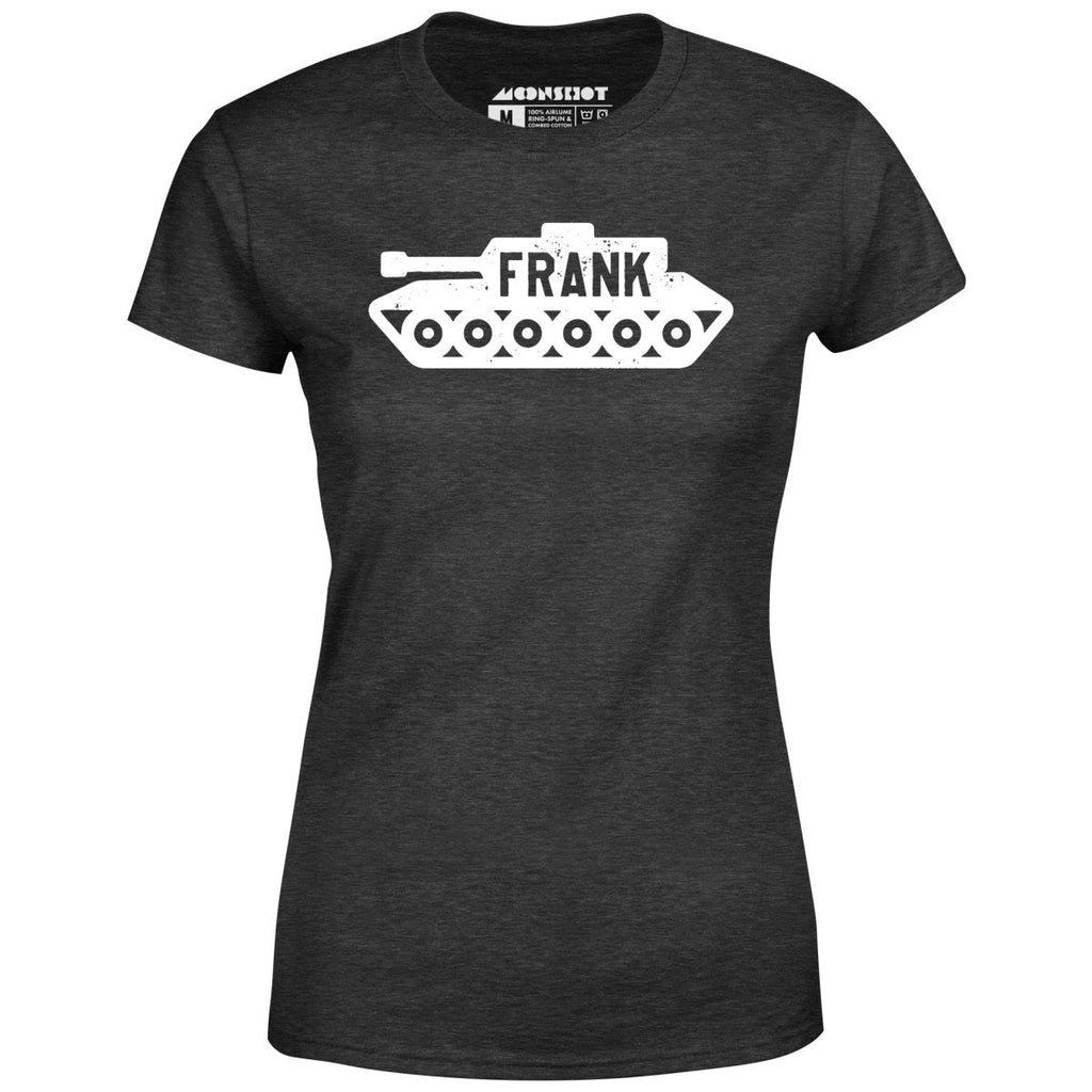 Frank the Tank - Women's
