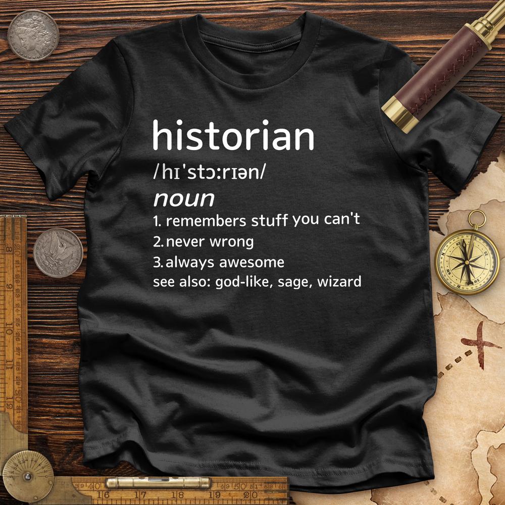 Historian Defined Premium Quality Tee